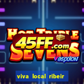 viva local ribeir o preto